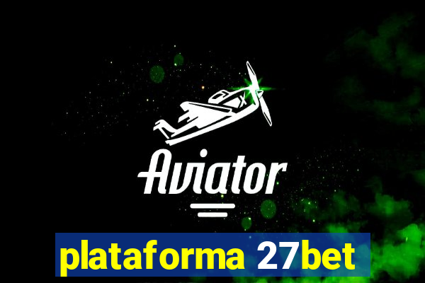 plataforma 27bet